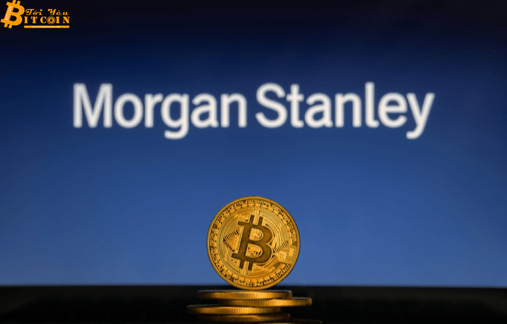 Morgan Stanley chính thức cho phép khách hàng đầu tư vào Bitcoin